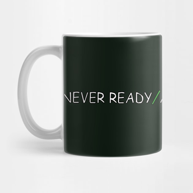 Never Ready / Always Anxious - QCP Slogan by QueerComicsPodcast